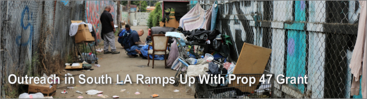 City Attorney’s Prop 47 team hits a growing homeless encampment in South Los Angeles.